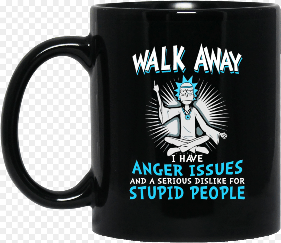 Walk Away I Have Anger Issues Rick And Morty Mug Beer Stein, Cup, Person, Beverage, Coffee Free Png Download