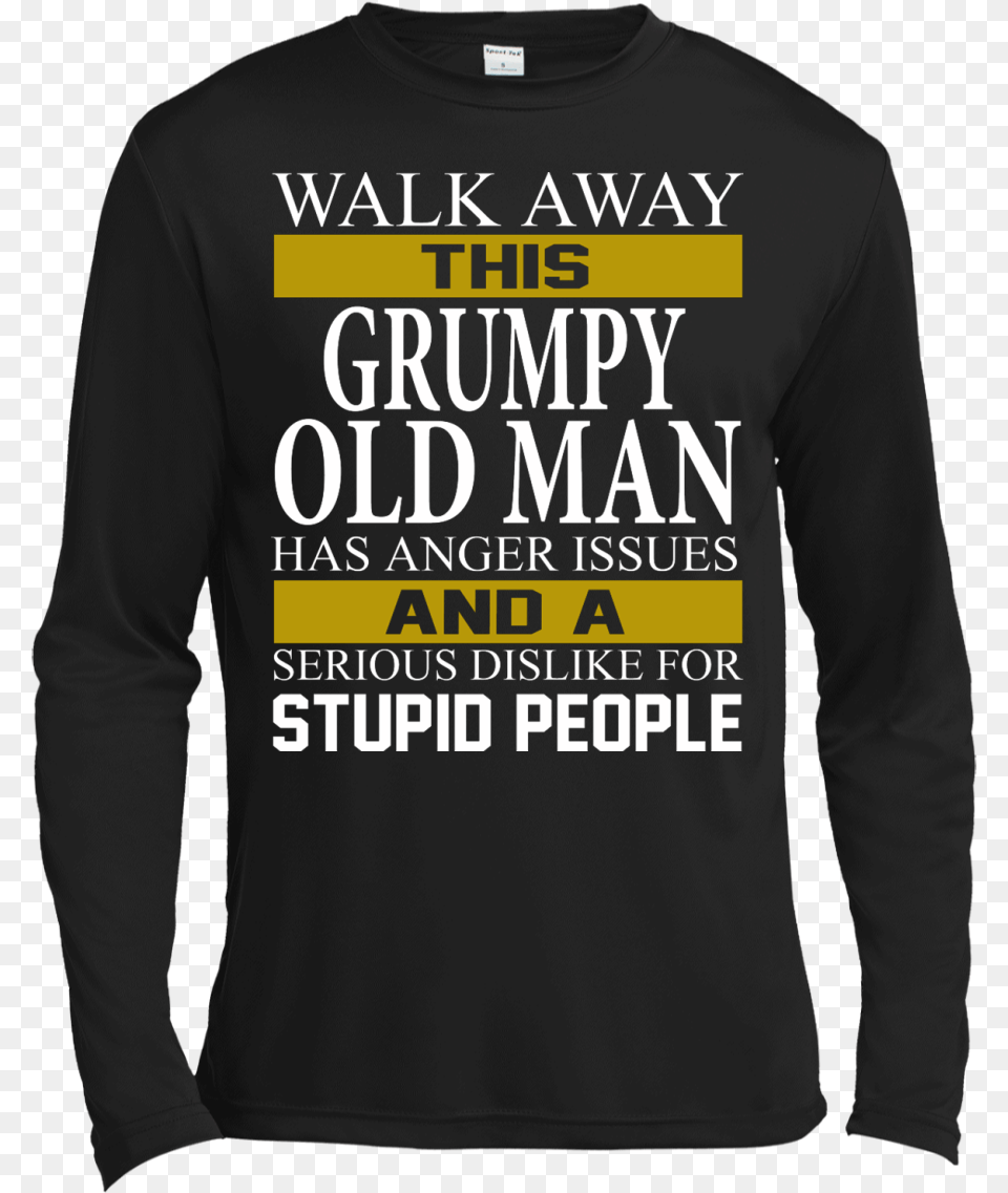 Walk Away This Grumpy Old Man Has Anger Issues Shirt Long Sleeved T Shirt, Clothing, Long Sleeve, Sleeve, T-shirt Free Png