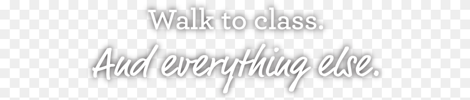 Walk To Class Calligraphy, Text, Dynamite, Weapon Free Png Download