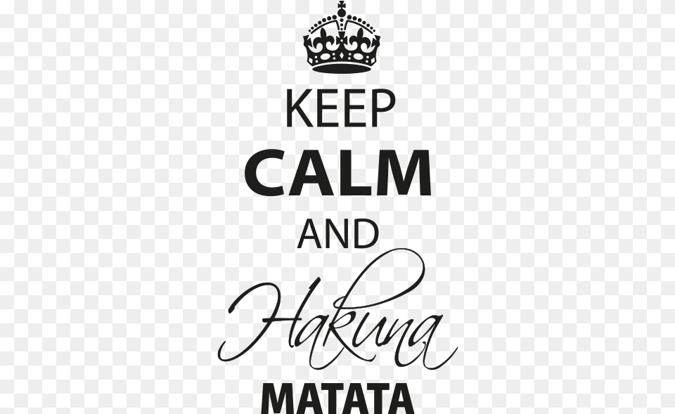 Wandtattoo Keep Calm And Hakuna Matata Klebeheldde Keep Calm Party, Accessories, Jewelry, Text, Crown Png Image