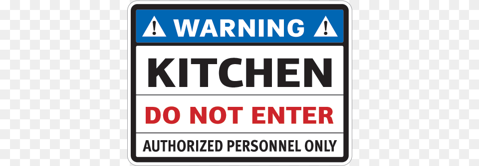 Warning Kitchen Do Not Enter Authorized Personnel Only Sign, Symbol, Scoreboard, Text Png Image
