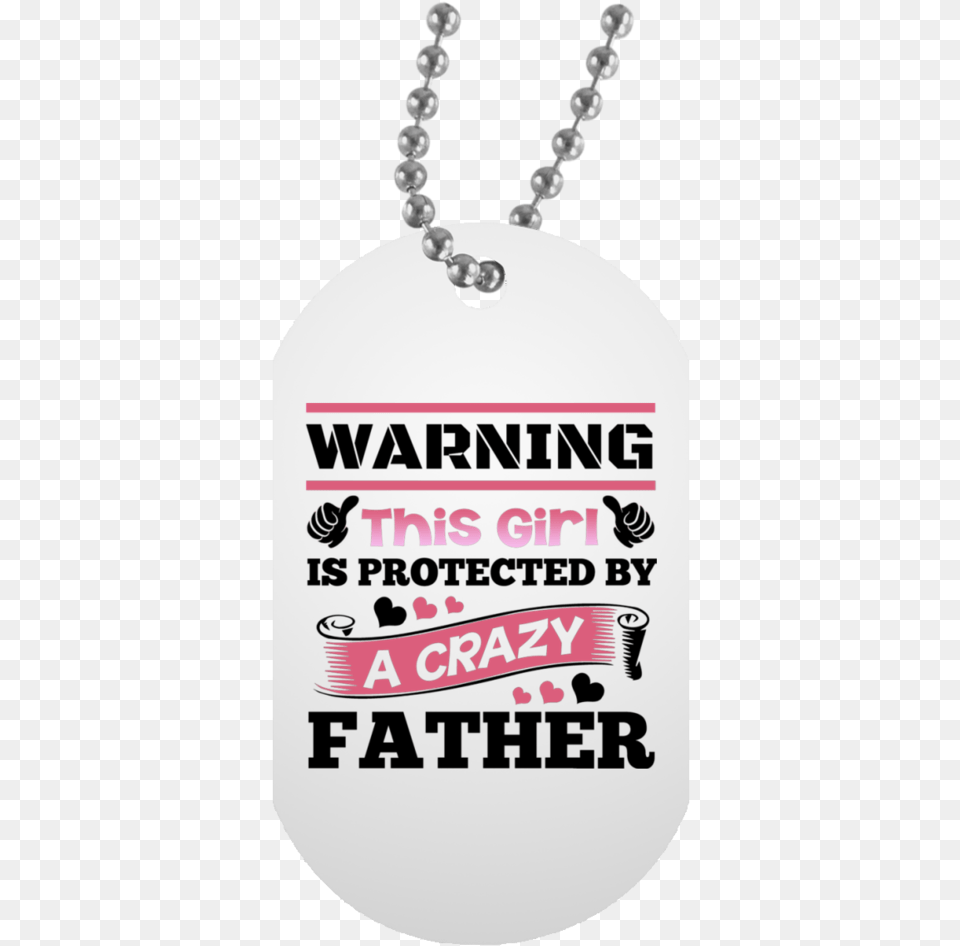 Warning This Girl Is Protected By A Crazy Father Locket, Accessories, Jewelry, Necklace, Pendant Free Png