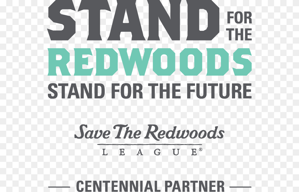 We Are Proud To Stand For The Redwoods Redwood Tree, Advertisement, Poster, Text, Scoreboard Free Transparent Png
