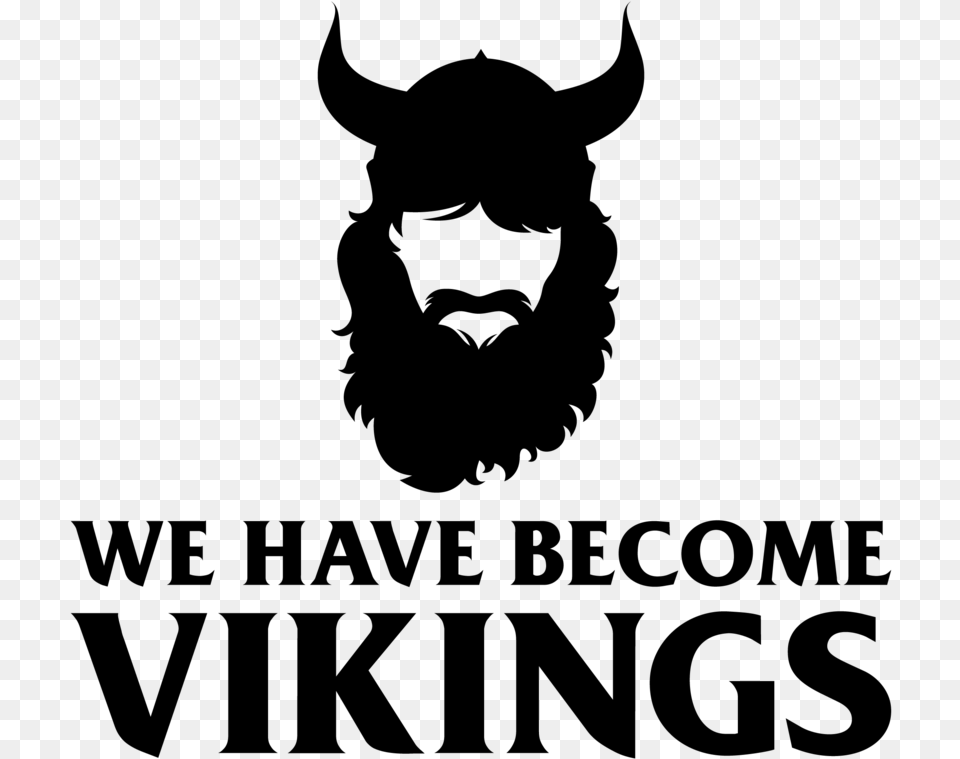 We Have Become Vikings We Have Become Vikings, Gray Free Png