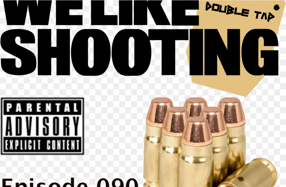 We Like Shooting Double Tap Bullet, Ammunition, Weapon Free Png Download