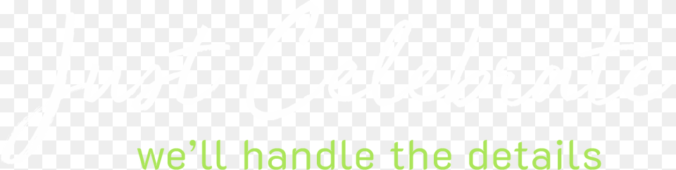 We Ll Handle The Details Calligraphy, Handwriting, Text Png
