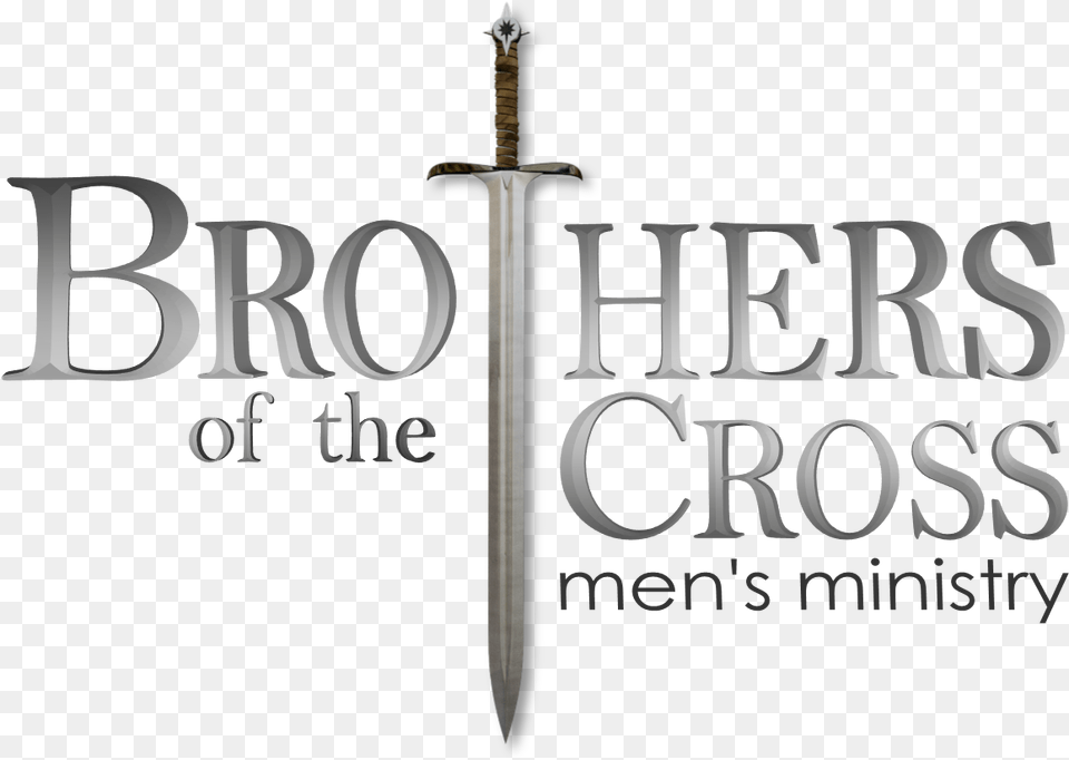 We Make No Bones About It The Single Goal Of The Men Text Brothers For Life, Sword, Weapon, Blade, Dagger Png Image