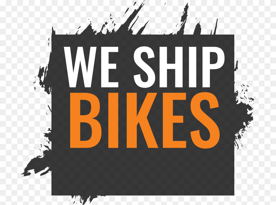 We Ship Bikes Catchy Online Shopping Slogan, Text, Dynamite, Weapon Free Png Download