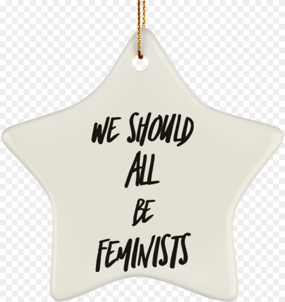 We Should All Be Feminists Christmas Tree Ornament Christmas Ornament, Accessories, Symbol, Person, Jewelry Free Png