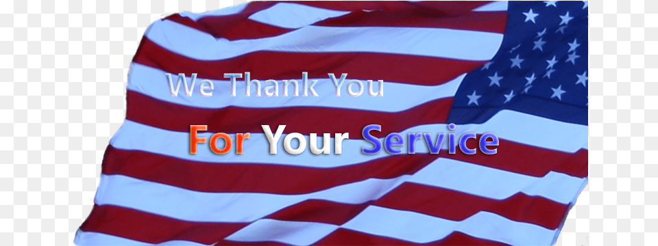 We Thank You For Your Service Flag Of The United States, American Flag Free Transparent Png