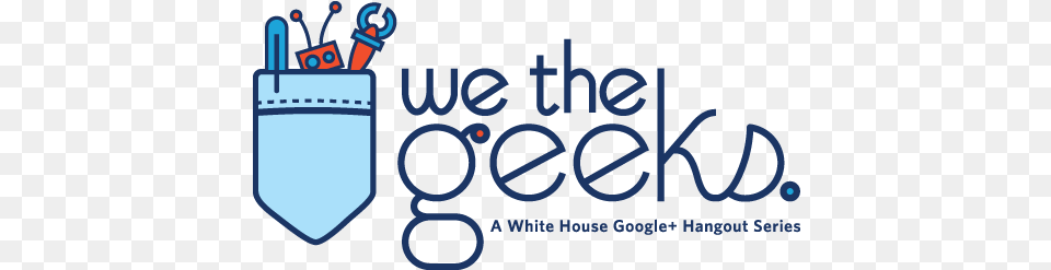 We The Geeks Whitehousegov We Are Geeks Png Image