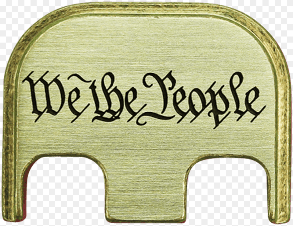 We The People Brass Brushed Finish Back Plate Sign, Text, Accessories, Buckle Free Png