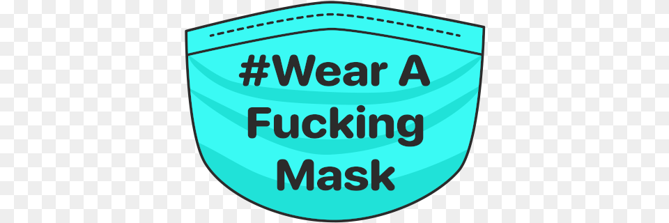 Wearafuckingmask A Movement To Get People To Graphic Design, Armor, Shield Png Image