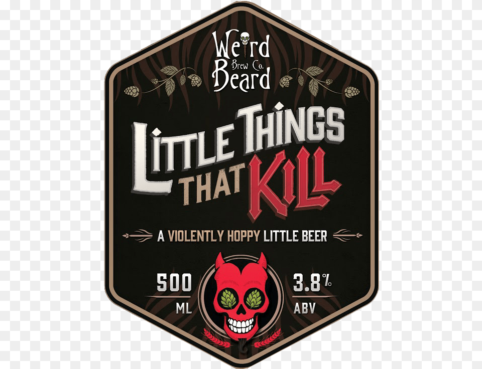 Weird Beard Little Things That Kill Weird Beard Little Things That Kill, Advertisement, Poster, Alcohol, Beer Free Png