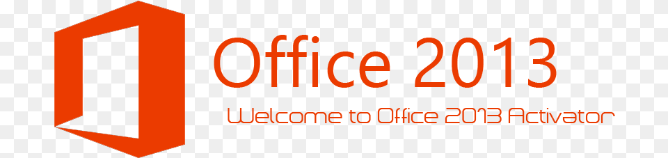 Welcome Microsoft Office 2013 Permanent Activator Microsoft Office 2013 Logo, Text Png Image