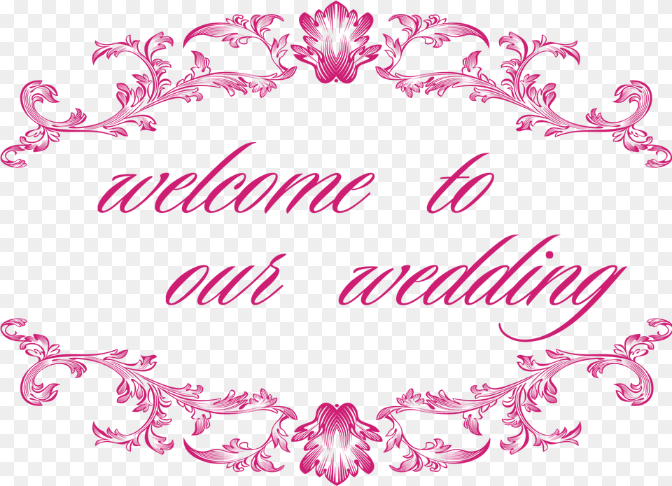 Welcome To Our Wedding Welcome To Our Wedding Art, Graphics, Pattern, Floral Design Free Transparent Png