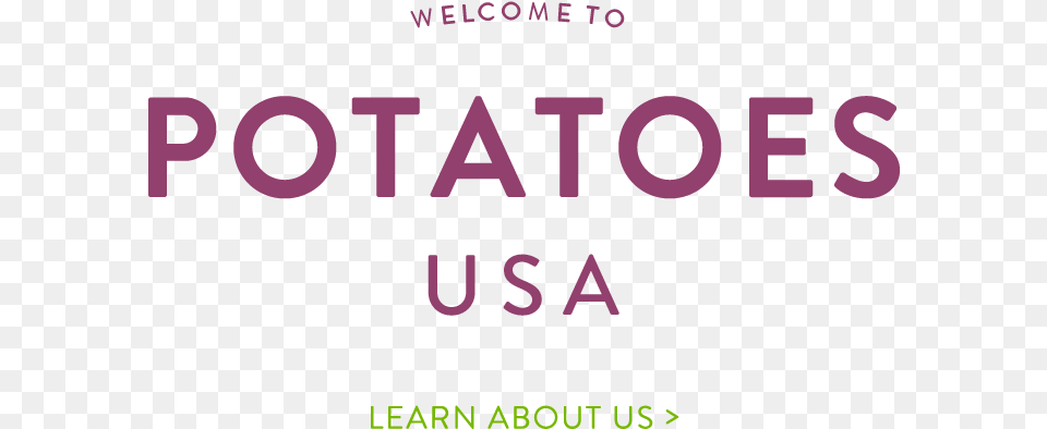 Welcome To Potatoes Usa Graphic Design, Purple, Text Free Png Download