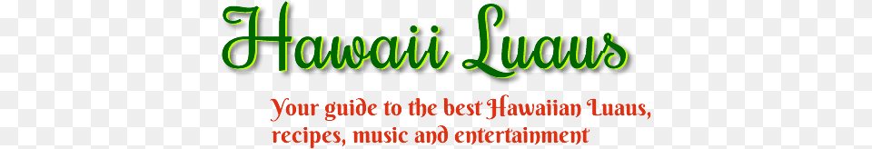 Welcome To The Hawaiian Luau Calligraphy, Text, Green Free Transparent Png