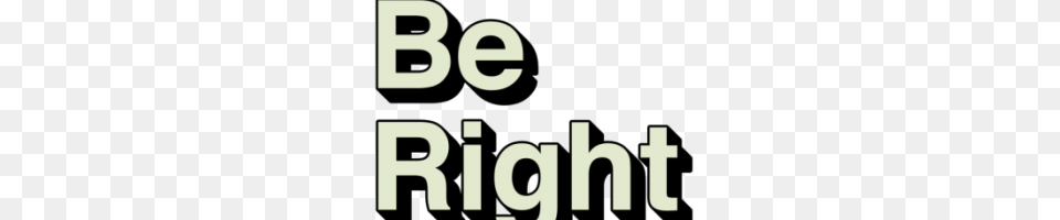 Well Be Right Back Image, Text Free Png