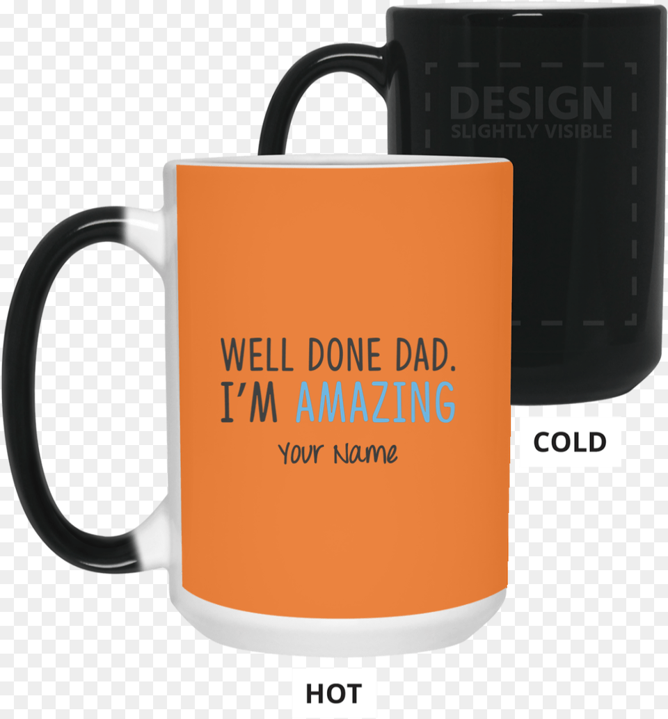 Well Done Dad I M Amazing Father S Day 15 Oz Father, Cup, Beverage, Coffee, Coffee Cup Free Png