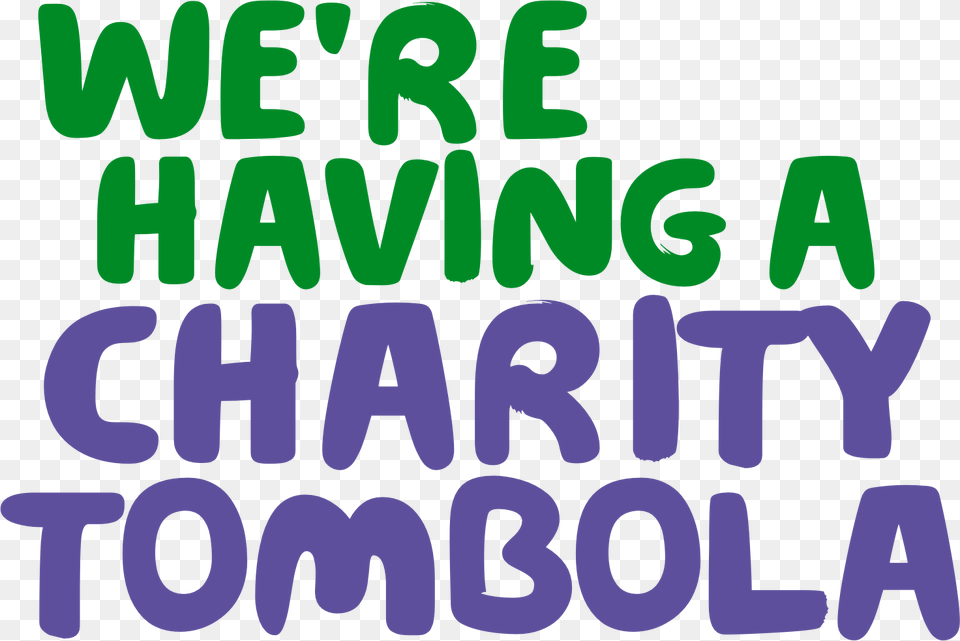 Were Having A Charity Tombola Poster, Text, Green, Letter Free Png Download