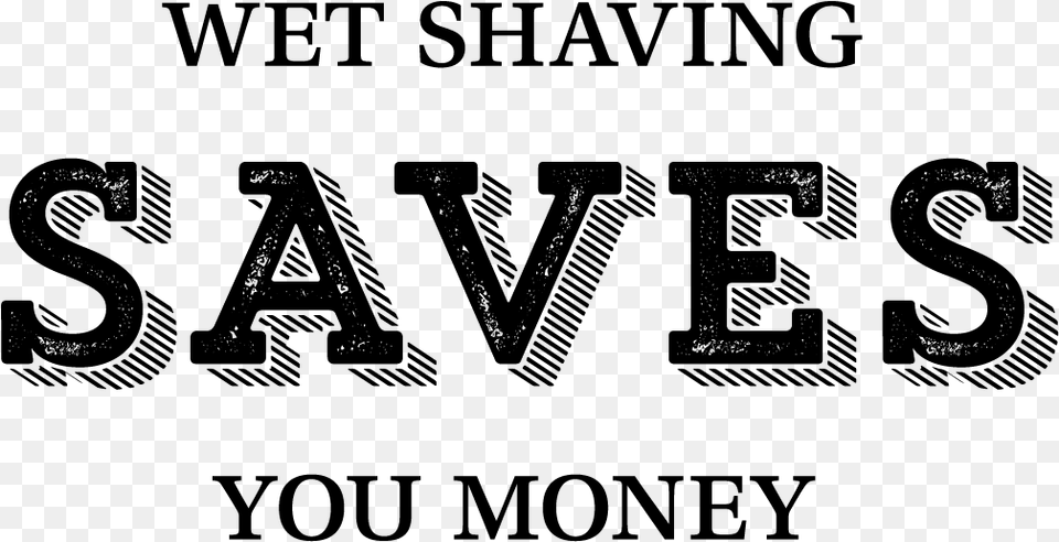 Wet Shaving Saves You Money, Gray Free Png