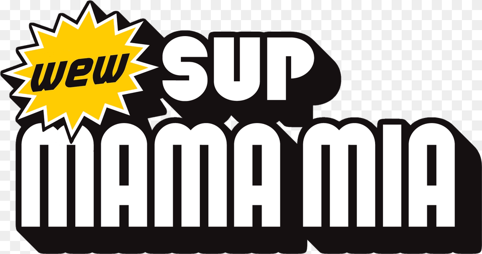 Wew Sup Mama Sup Mama, Fence, Picket, Logo, Dynamite Free Png Download