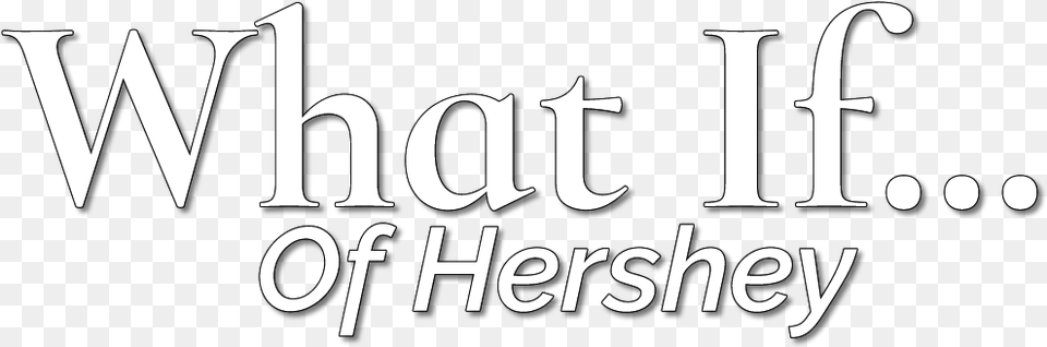 What If Of Hershey Restaurant And Bar Logo Calligraphy, Text Free Png Download
