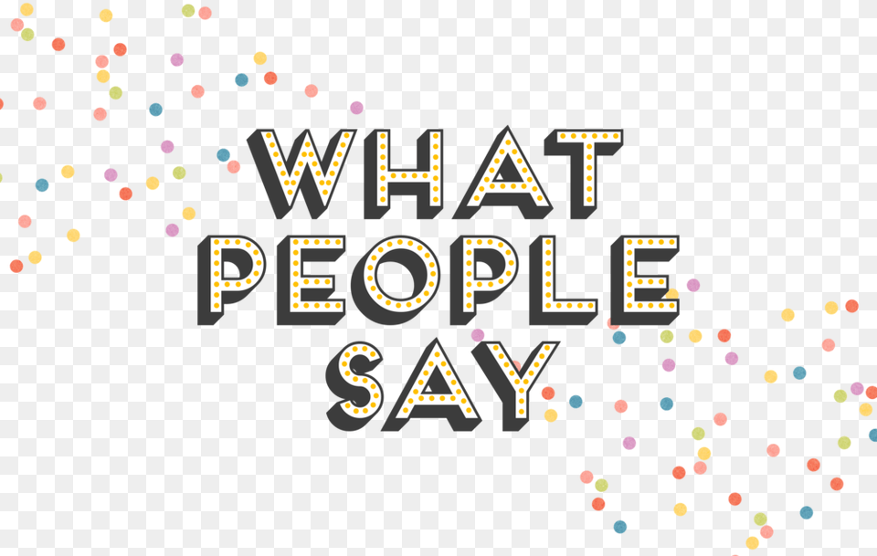 What People Say 3 Graphic Design, Paper, Confetti Free Png Download