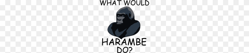 What Would Harambe Do, Wildlife, Animal, Ape, Clothing Png Image