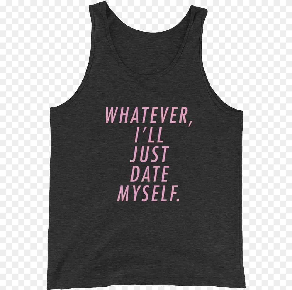 Whatever I Ll Just Date Myself Active Tank, Clothing, Tank Top, Shirt, T-shirt Png
