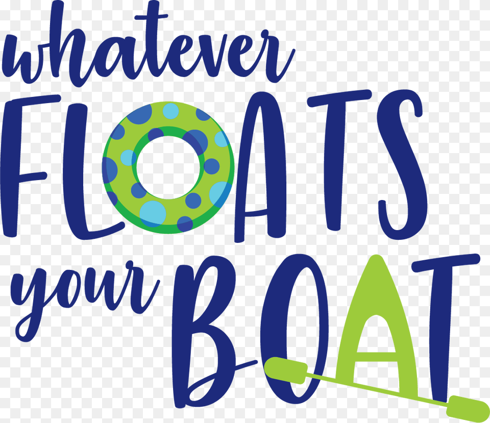 Whateverfloatsyourboat Final Whatever Floats Your Boat Duluth, Text, Number, Symbol Png Image