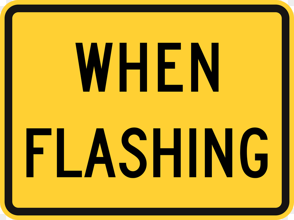 When Flashing Clipart, Sign, Symbol, Road Sign, Text Png