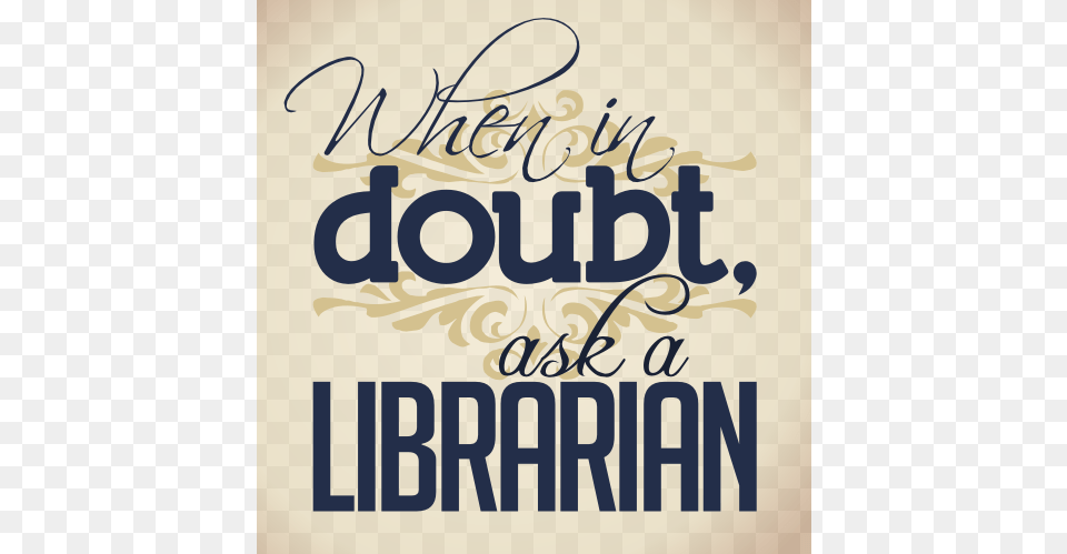 When In Doubt Visit A Library Doubt Ask A Librarian, Text, Dynamite, Weapon Png Image