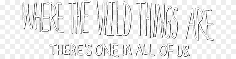 Where The Wild Things Are Image Wild Things Are Logo, Text, Blackboard Free Png