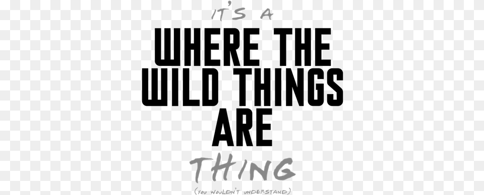 Where The Wild Things Are It39s A Private Practice Thing Stadium Blanket, Text Free Png Download