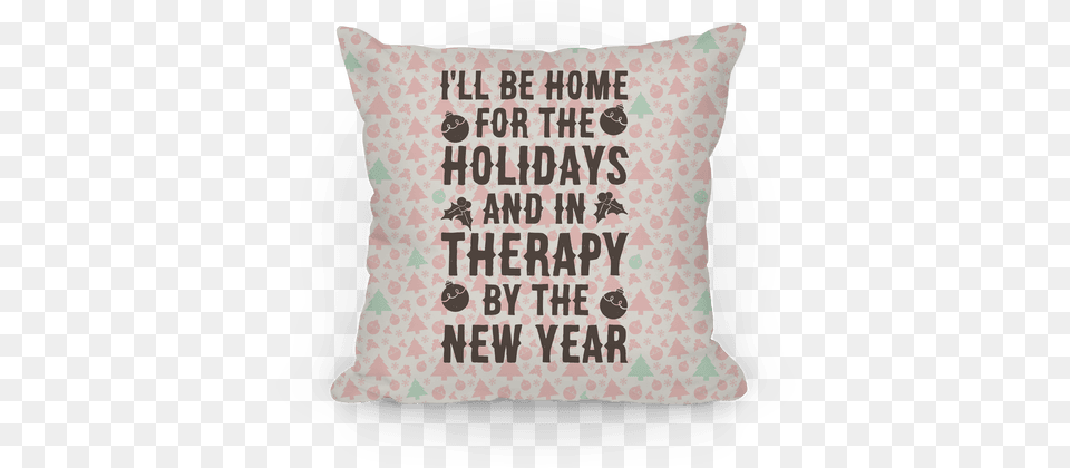 Whi Z1 T I Ll Be Home For The Holidays And New Year, Cushion, Home Decor, Pillow Png Image