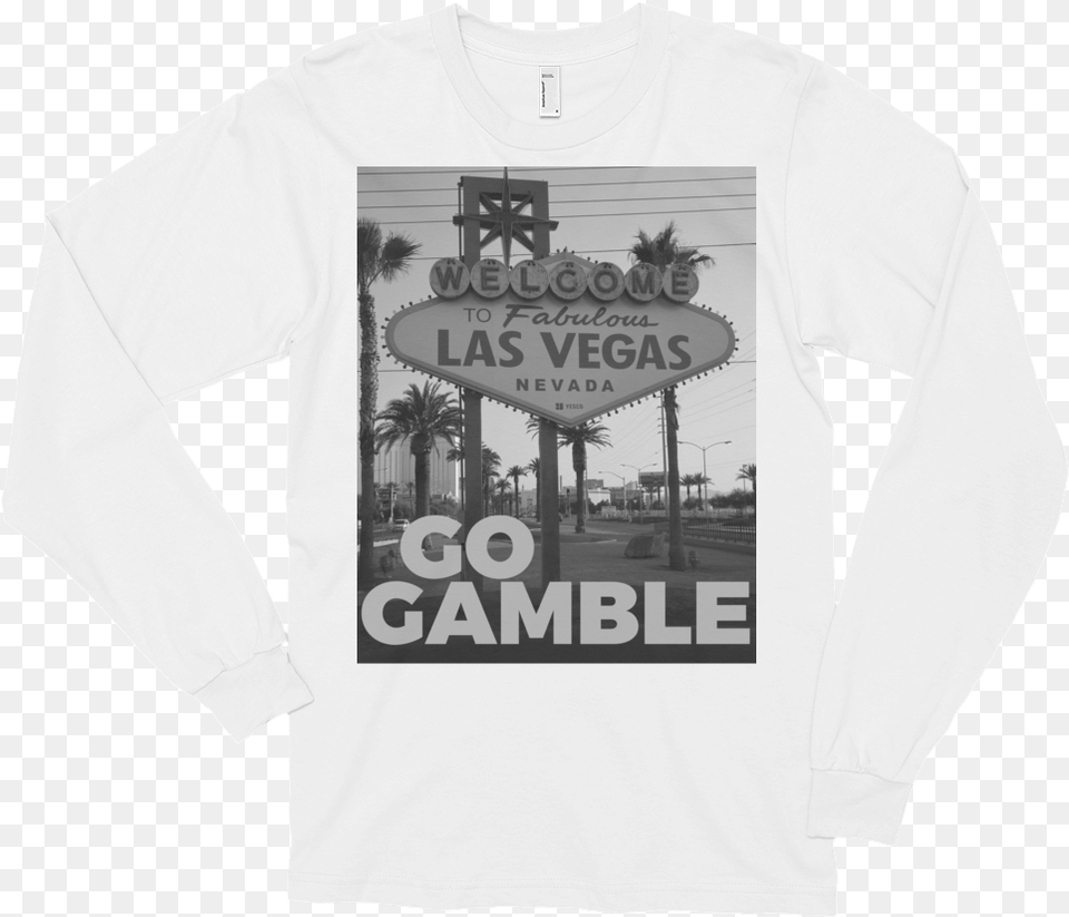 White Go Gamble Las Vegas Sign Bampw Photo Long Sleeve Welcome To Las Vegas, Clothing, Long Sleeve, Shirt, T-shirt Free Transparent Png