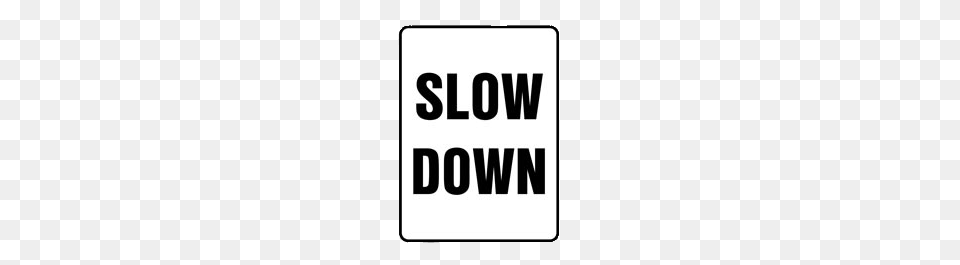 White Slow Down Sign, Symbol, Road Sign Png Image