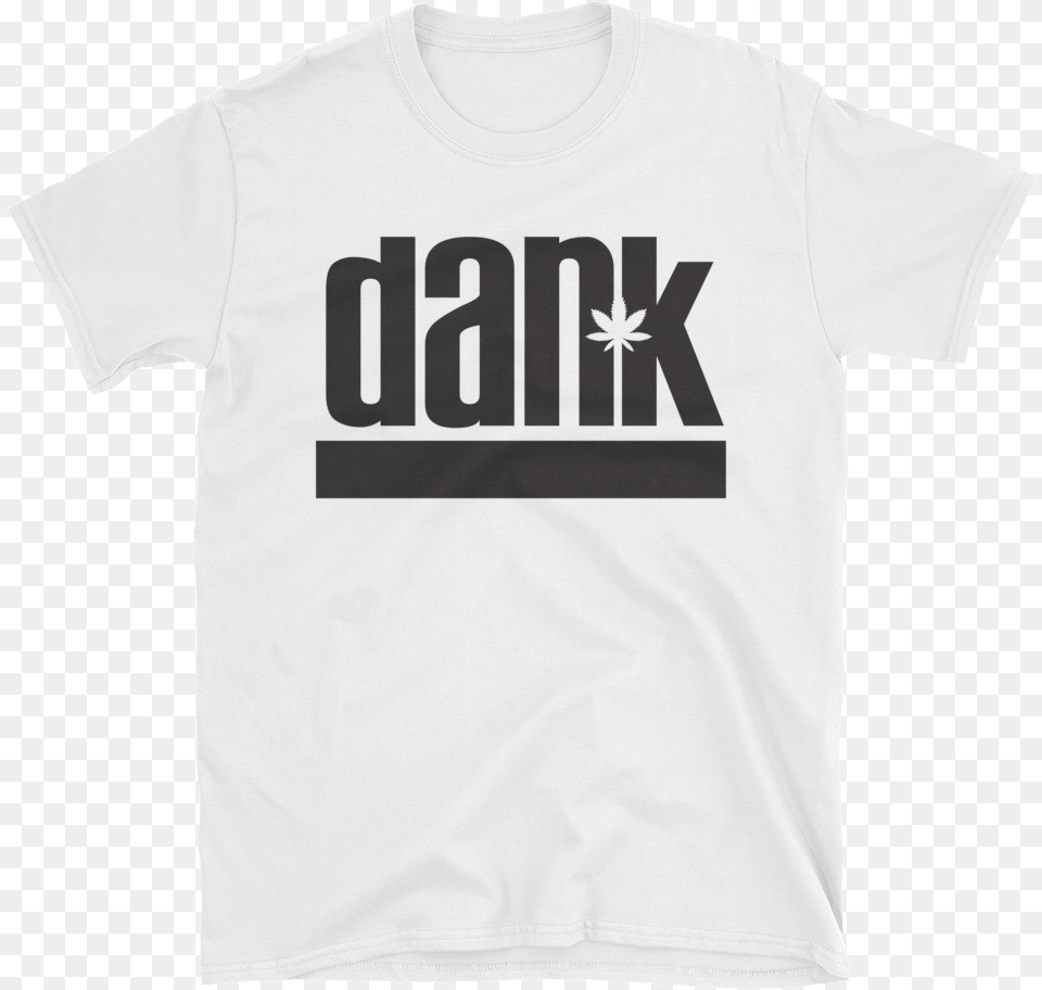 White T Shirt With Black Imprint That Reads Dank T Shirt, Clothing, T-shirt Free Png Download