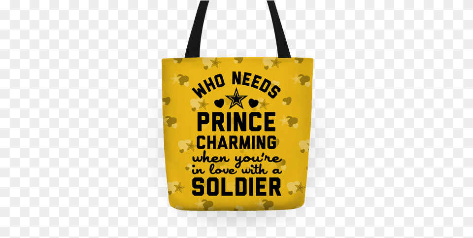 Who Needs Prince Charming Tote Bag Army Wife Quotes, Accessories, Handbag, Tote Bag Png