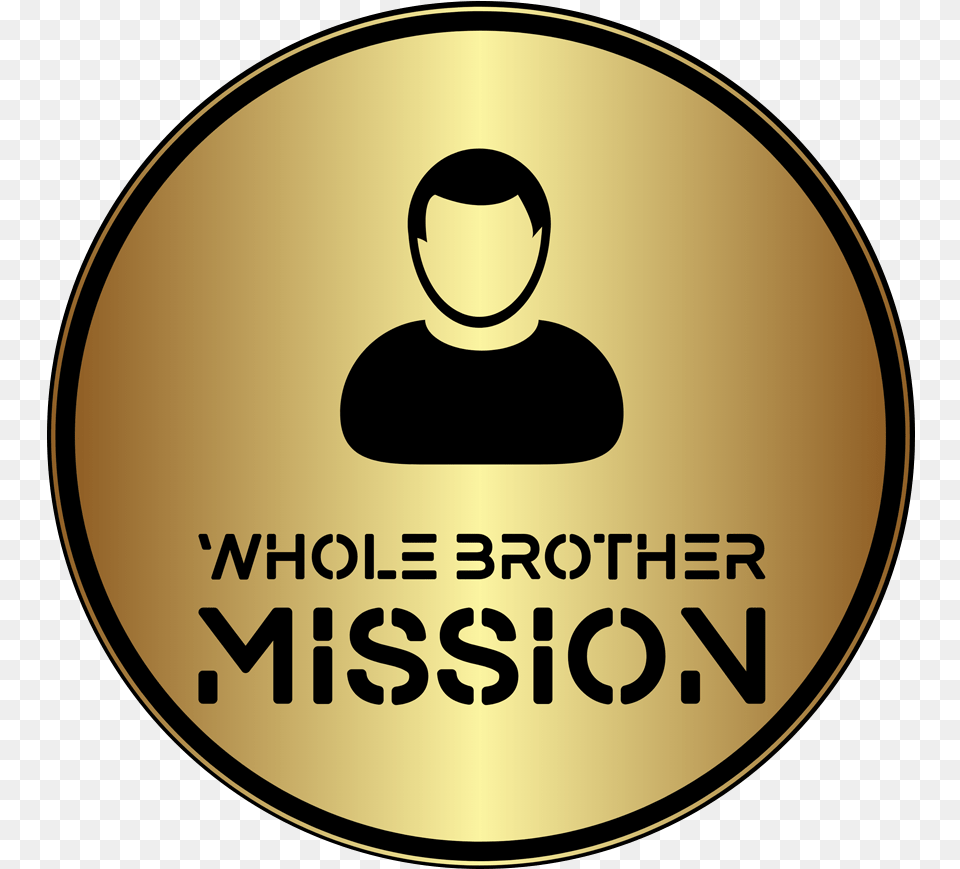 Whole Brother Mission Circle, Gold, Logo, Person, Disk Png Image