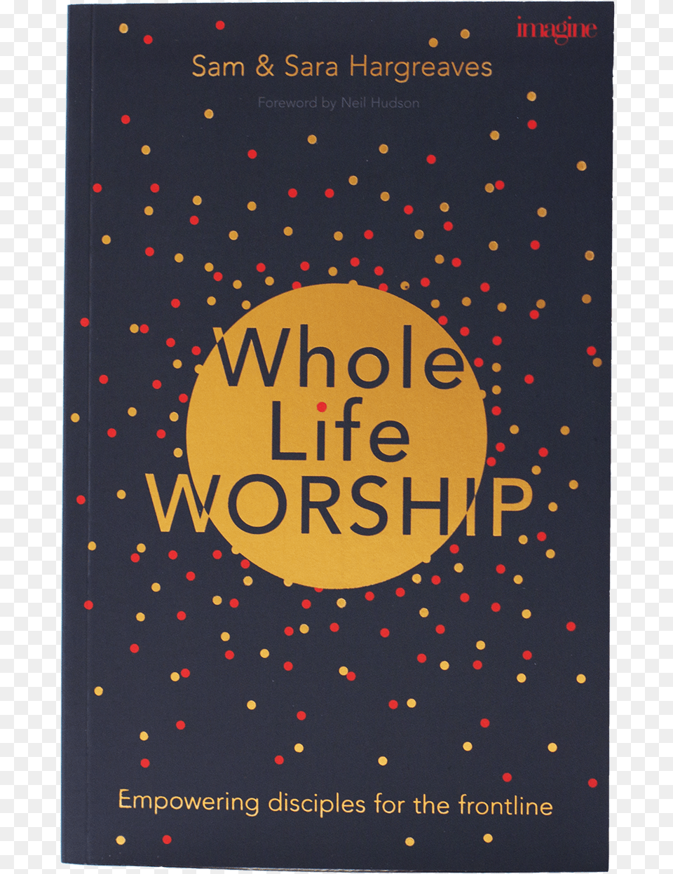Whole Life Worship Book, Novel, Publication Free Png Download