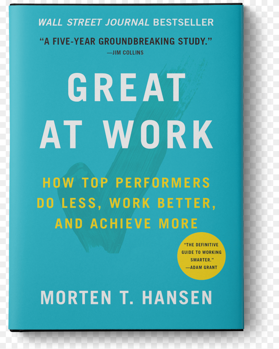 Why Do Some People Perform Better At Work Than Others Great At Work Morten Hansen, Book, Novel, Publication Png Image