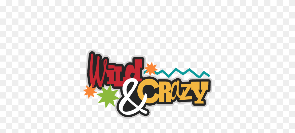 Wild Amp Crazy Svg Scrapbook Title Cute Svg Cut Files Wild And Crazy Clipart, Logo, Dynamite, Sticker, Weapon Png