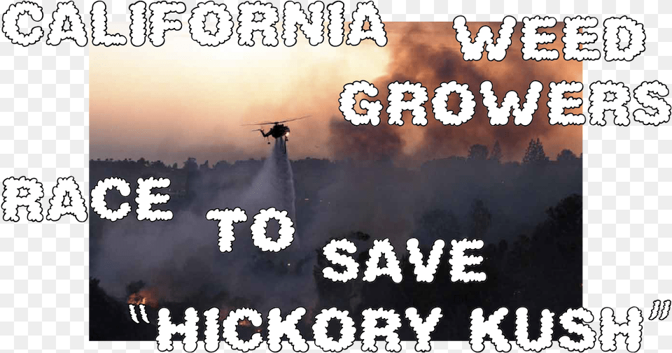 Wildfires Are Threatening California39s Marijuana Emerald Poster, Aircraft, Helicopter, Transportation, Vehicle Png