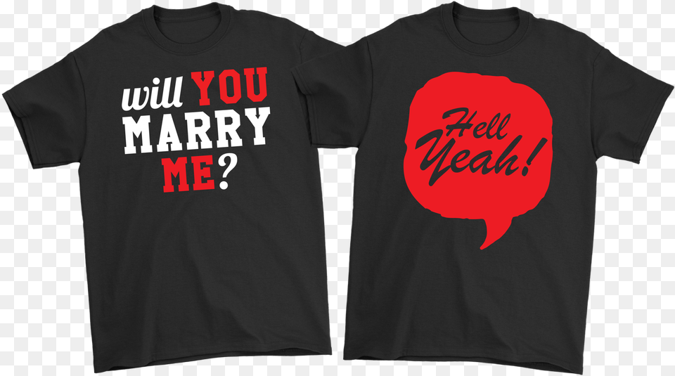 Will You Marry Me U0026 Hell Yeah Shirts Happy New Year 2012, Clothing, T-shirt, Shirt Free Transparent Png