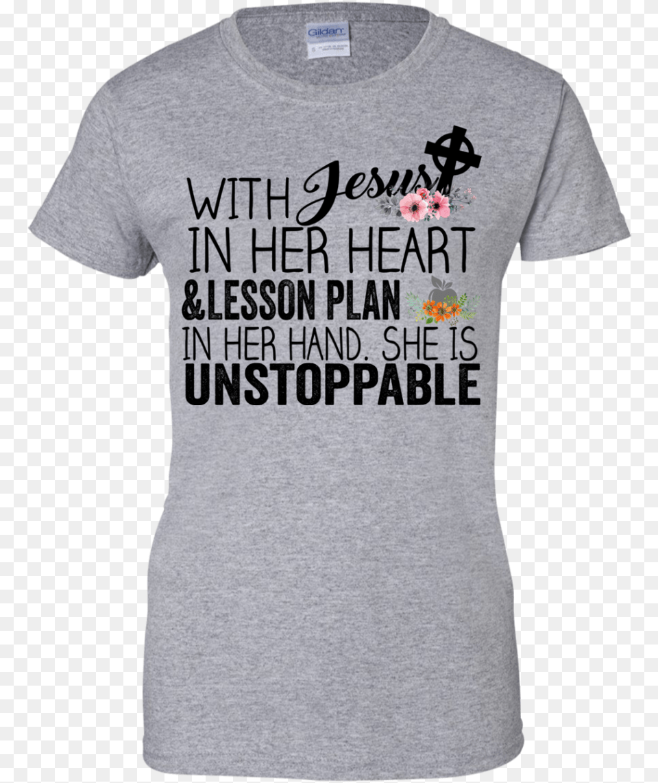 With Jesus In Her Heart And Lesson Plan In Her Hand Abschluss T Shirts Heute Hugo Morgen Boss, Clothing, Shirt, T-shirt Free Png Download