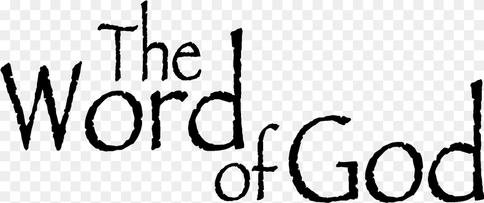 Word Of God Text, Gray Png