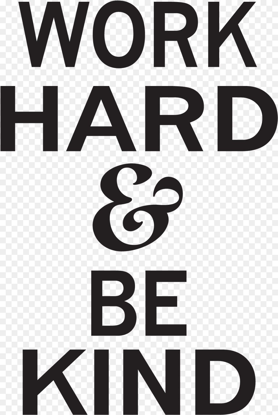Work Hard And Be Kind Quotes, Text, Alphabet, Scoreboard Free Transparent Png